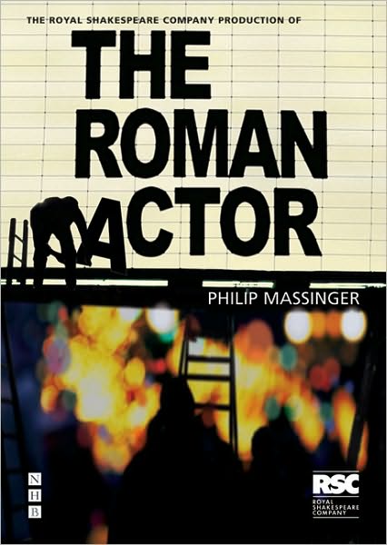 Cover for Philip Massinger · The Roman Actor - RSC Classics (Paperback Book) (2002)