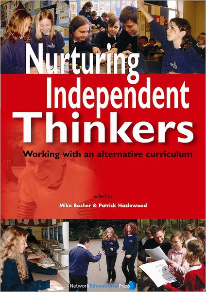 Cover for Dr Michael Bosher · Nurturing Independent Thinkers (Paperback Book) (2005)