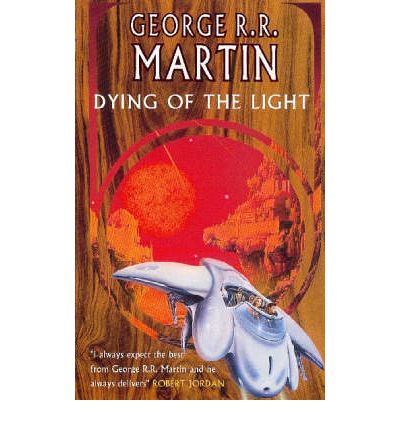 Dying Of The Light - George R.R. Martin - Książki - Orion Publishing Co - 9781857988970 - 4 grudnia 2000