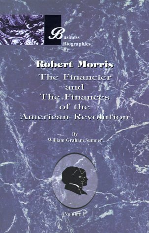 Cover for William Graham Sumner · Robert Morris: the Financier and the Finances of the American Revolution, Vol. 1 (Pocketbok) (2000)