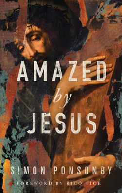 Cover for Simon Ponsonby · Amazed by Jesus (Hardcover Book) (2020)