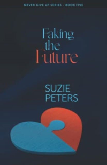 Cover for Suzie Peters · Faking the Future : 5 (Paperback Book) (2021)