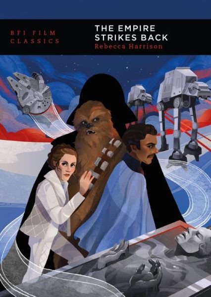 The Empire Strikes Back - BFI Film Classics - Harrison, Rebecca (Open University, UK) - Books - Bloomsbury Publishing PLC - 9781911239970 - October 29, 2020