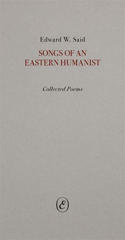 Cover for Edward Said · Songs of an Eastern Humanist (Taschenbuch) (2024)