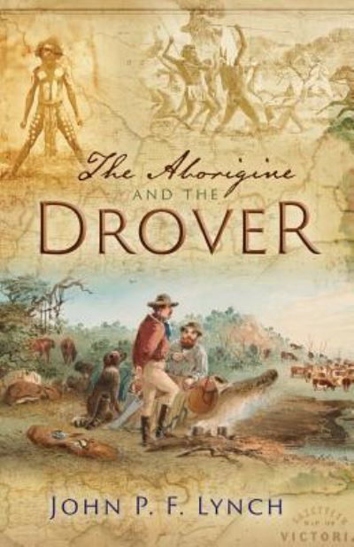Cover for John P.F. Lynch · The Aborigine and the Drover (Paperback Book) (2018)