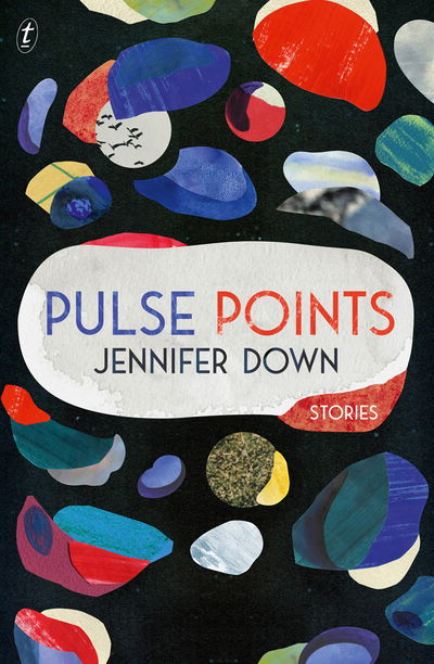 Cover for Jennifer Down · Pulse Points: Stories (Paperback Book) [Ed edition] (2018)