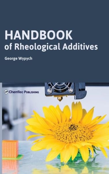 Cover for Wypych, George (ChemTec Publishing, Ontario, Canada) · Handbook of Rheological Additives (Hardcover Book) (2022)