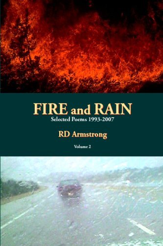 Cover for R. D. Armstrong · Fire and Rain: Selected Poems 1993-2007 (Paperback Book) (2008)