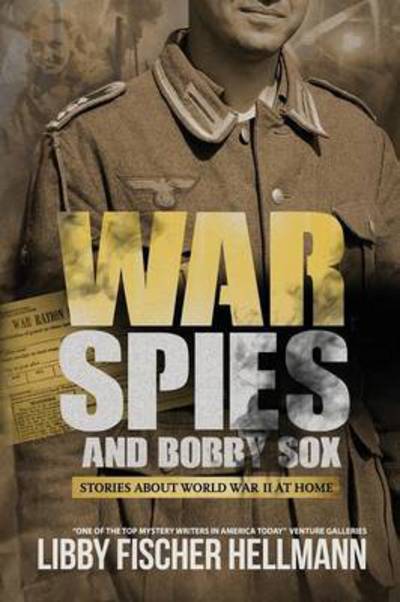 Cover for Libby Fischer Hellmann · War, spies, and bobby sox (Buch) (2017)