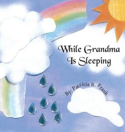 Cover for Patricia R Frank · While Grandma Is Sleeping (Hardcover Book) (2017)