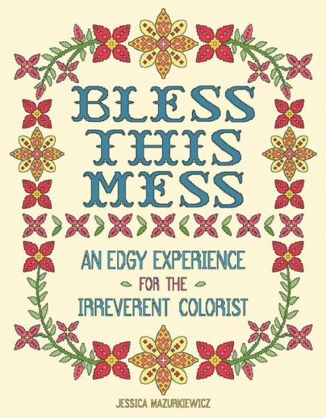 Cover for Jessica Mazurkiewicz · Bless This Mess (Book) (2017)