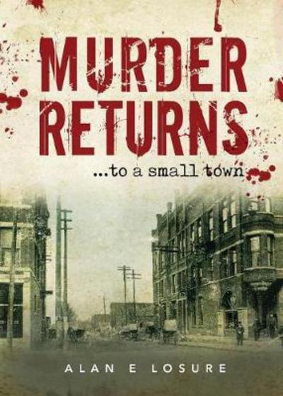 Cover for Alan E Losure · Murder Returns... To a Small Town (Pocketbok) (2017)