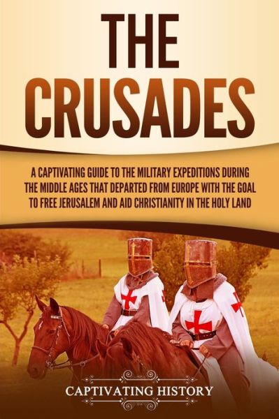 Cover for Captivating History · The Crusades (Paperback Book) (2019)