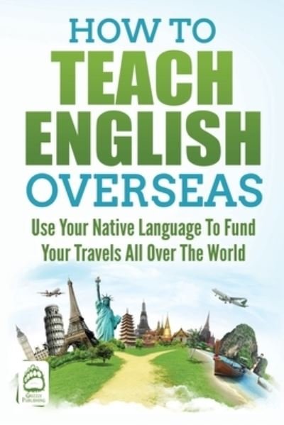 Cover for Grizzly Publishing · How to Teach English Overseas (Pocketbok) (2020)