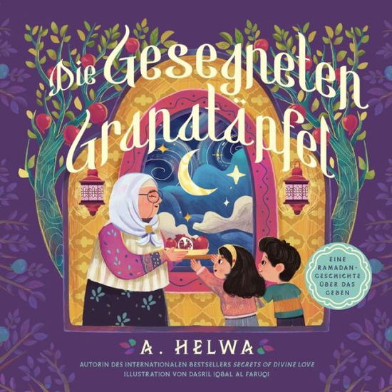 Die Gesegneten Granatäpfel - A. Helwa - Books - Naulit Publishing House - 9781957415970 - April 5, 2023