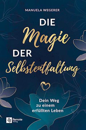 Cover for Manuela Wegerer · Die Magie der Selbstentfaltung (Book) (2025)