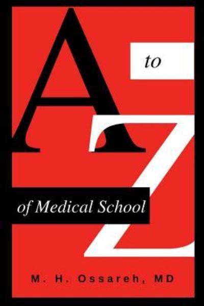 Cover for Mohammad Hajighasemi-Ossareh · A to Z of Medical School (Paperback Book) (2018)