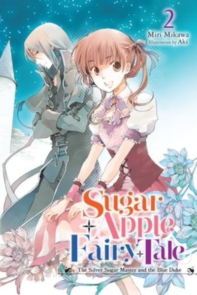 Cover for Miri Mikawa · Sugar Apple Fairy Tale, Vol. 2 (light novel) - SUGAR APPLE FAIRY LIGHT NOVLE SC (Taschenbuch) (2023)