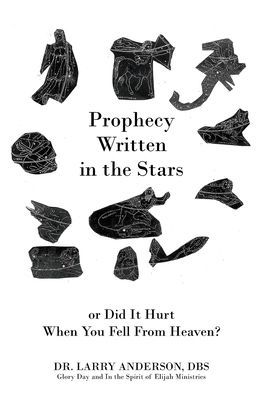 Cover for Dr Larry Anderson · Prophecy Written in the Stars (Pocketbok) (2020)