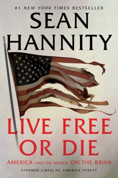 Cover for Sean Hannity · Live Free or Die (Book) (2020)