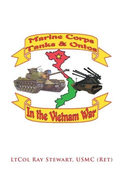 Cover for Ltcol Ray Stewart Usmc · Marine Corps Tanks and Ontos in Vietnam (Hardcover Book) (2018)