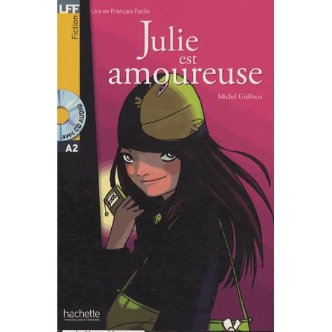 Cover for Michel Guilloux · Julie est amoureuse - Livre + downloadable audio (Paperback Book) [French, Pap / Com edition] (2007)