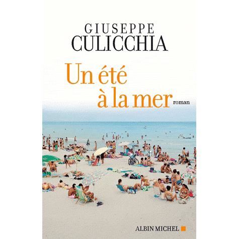 Cover for Giuseppe Culicchia · Ete a La Mer (Un) (Romans, Nouvelles, Recits (Domaine Etranger)) (Pocketbok) [French edition] (2009)