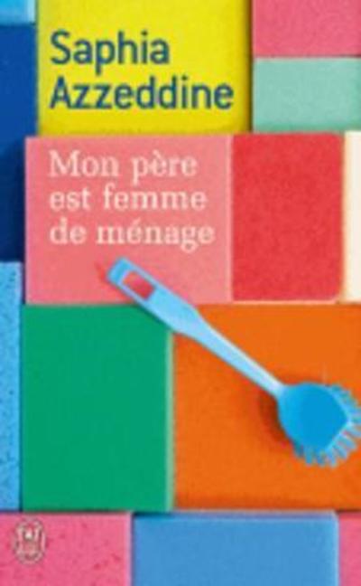 Cover for Saphia Azzeddine · Mon pere est femme de menage (Paperback Book) (2014)