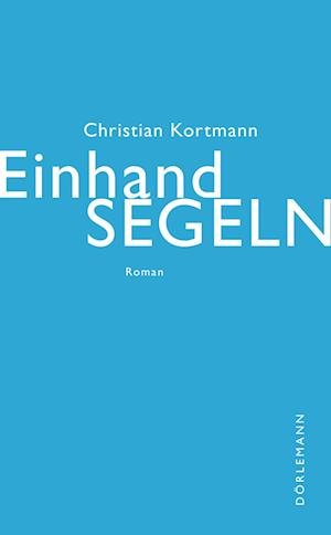 Cover for Christian Kortmann · Einhandsegeln (Hardcover Book) (2021)