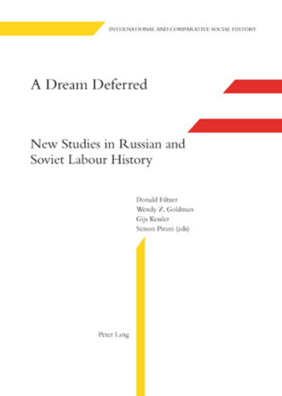 Cover for A Dream Deferred: New Studies in Russian and Soviet Labour History - International &amp; comparative social history (Hardcover Book) [New edition] (2008)