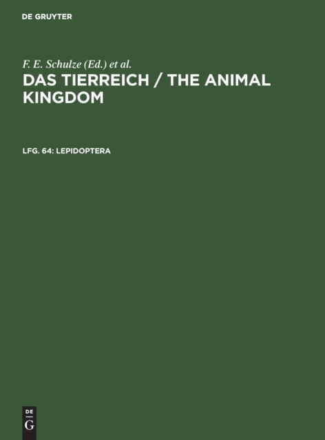 Cover for F. E. Schulze · Tierreich / the Animal Kingdom, Lfg. 64, Lepidoptera (Book) (1934)