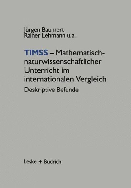 Timss -- Mathematisch-Naturwissenschaftlicher Unterricht Im Internationalen Vergleich: Deskriptive Befunde - Jurgen Baumert - Books - Vs Verlag Fur Sozialwissenschaften - 9783322950970 - July 2, 2012