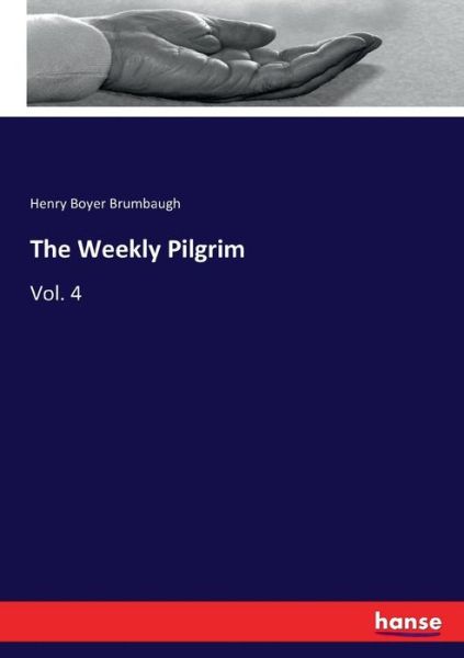 Cover for Brumbaugh · The Weekly Pilgrim (Book) (2017)