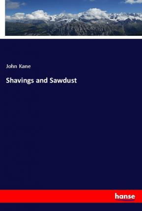 Cover for Kane · Shavings and Sawdust (Buch)