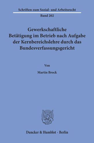 Gewerkschaftliche Betätigung im B - Brock - Books -  - 9783428104970 - March 28, 2002