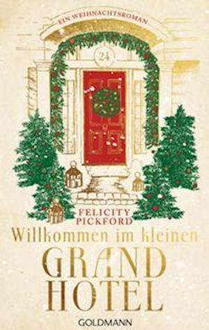 Cover for Felicity Pickford · Willkommen im kleinen Grand Hotel (Hardcover Book) (2021)