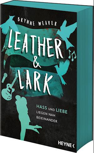 Cover for Brynne Weaver · Leather &amp; Lark - Hass und Liebe liegen nah beieinander (Book) (2025)