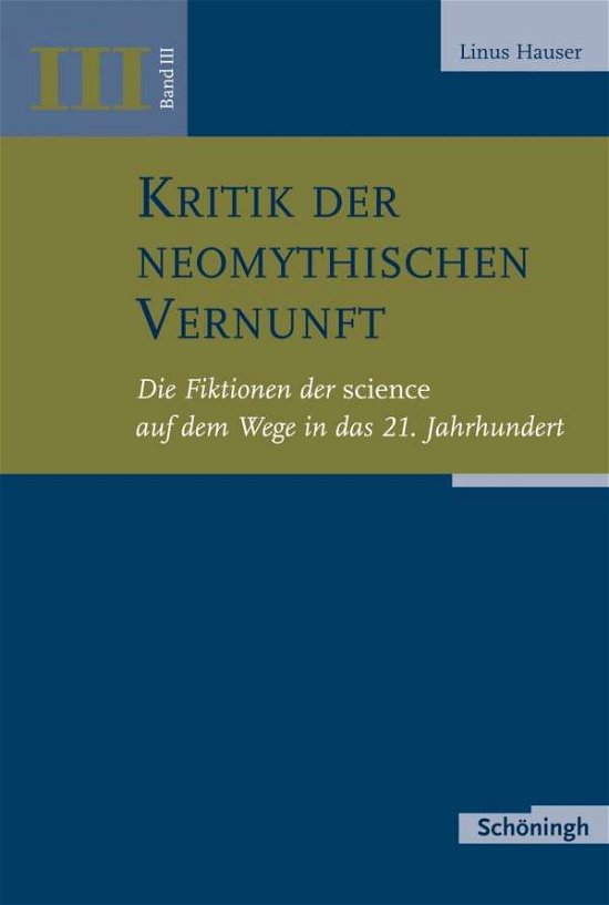 Kritik der neomyth.Vernunft.3 - Hauser - Kirjat -  - 9783506781970 - perjantai 10. kesäkuuta 2016