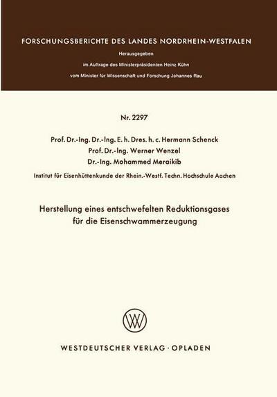 Herstellung Eines Entschwefelten Reduktionsgases Fur Die Eisenschwammerzeugung - Hermann Schenck - Books - Vs Verlag Fur Sozialwissenschaften - 9783531022970 - 1973