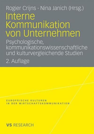 Cover for Rogier Crijns · Interne Kommunikation Von Unternehmen: Psychologische, Kommunikationswissenschaftliche Und Kulturvergleichende Studien - Europaische Kulturen in Der Wirtschaftskommunikation (Paperback Book) [2nd 2. Aufl. 2009 edition] (2008)
