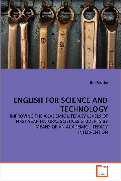 Cover for Ilse Fouche · English for Science and Technology: Improving the Academic Literacy Levels of First-year Natural Sciences Students by Means of an Academic Literacy Intervention (Taschenbuch) (2010)