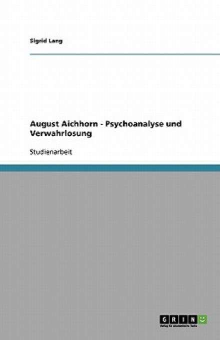 Cover for Lang · August Aichhorn - Psychoanalyse un (Paperback Book) [German edition] (2008)
