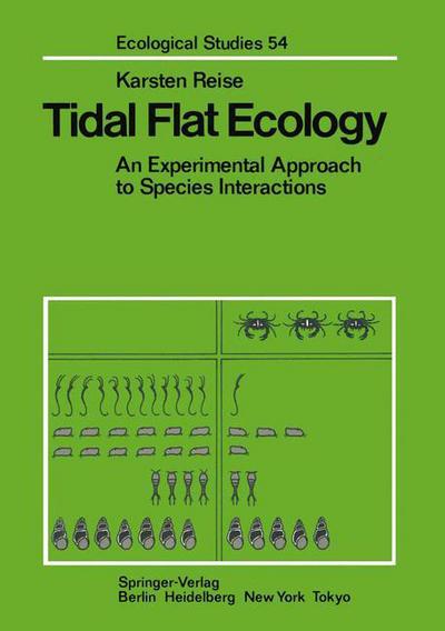 Cover for Karsten Reise · Tidal Flat Ecology: An Experimental Approach to Species Interactions - Ecological Studies (Paperback Book) [Softcover reprint of the original 1st ed. 1985 edition] (2013)