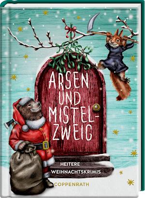 Arsen & Mistelzweig - Philine Delekta - Książki - Coppenrath - 9783649648970 - 23 września 2024