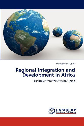 Cover for Maduabuchi Ogidi · Regional Integration and Development in Africa: Example from the African Union (Paperback Book) (2012)