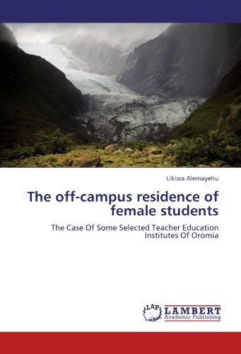 Cover for Likissa Alemayehu · The Off-campus Residence of Female Students: the Case of Some Selected Teacher Education Institutes of Oromia (Pocketbok) (2012)