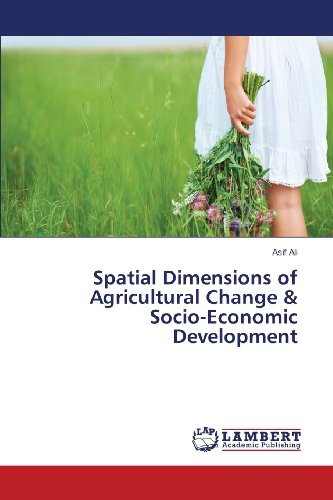 Cover for Asif Ali · Spatial Dimensions of Agricultural Change &amp; Socio-economic Development (Pocketbok) (2013)