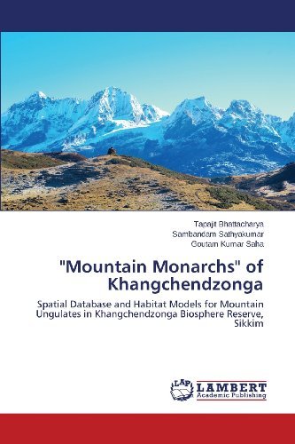 Cover for Goutam Kumar Saha · &quot;Mountain Monarchs&quot; of Khangchendzonga: Spatial Database and Habitat Models for Mountain Ungulates in Khangchendzonga Biosphere Reserve, Sikkim (Paperback Bog) (2013)