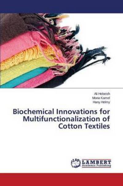 Cover for Hebeish Ali · Biochemical Innovations for Multifunctionalization of Cotton Textiles (Pocketbok) (2015)