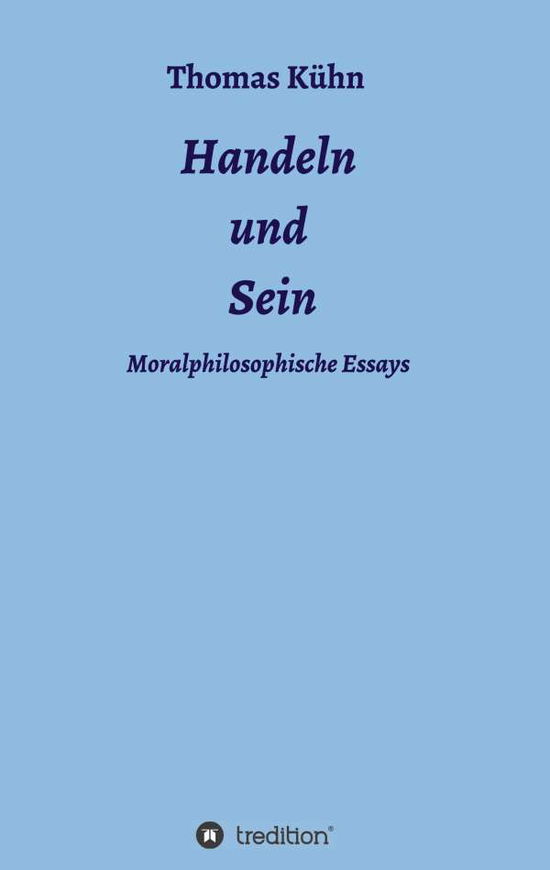 Cover for Thomas Kuhn · Handeln und Sein (Paperback Book) (2019)